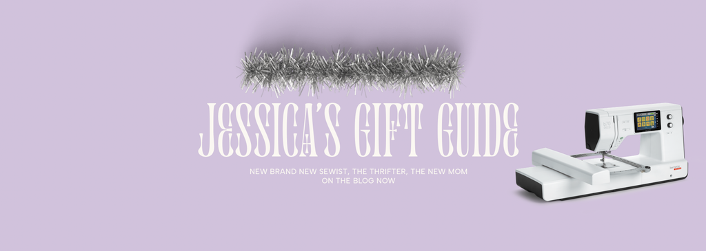 Jessica's Gift Guide for The Thrifter, New Mom & Embroiderer